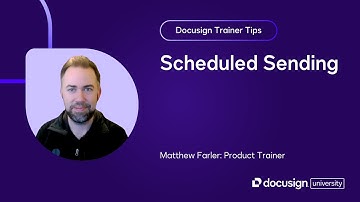 Docusign Trainer Tips: Scheduled Sending