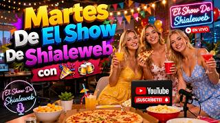 Martes De El Show De Shialeweb 🎊🍕 Pláticas Divertidas, Botanas y Amistades Nuevas 🍻😁 parte 4