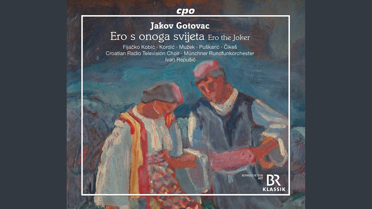 Ero s onoga svijeta, Op. 17, Act I: Đula pred kućom sjedila