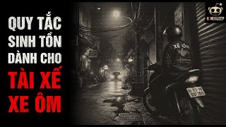 r/Nosleep | Quy Tắc Sinh Tồn Kinh Dị Dành Cho Tài Xế Xe Ôm | Creepypasta - No Sleep