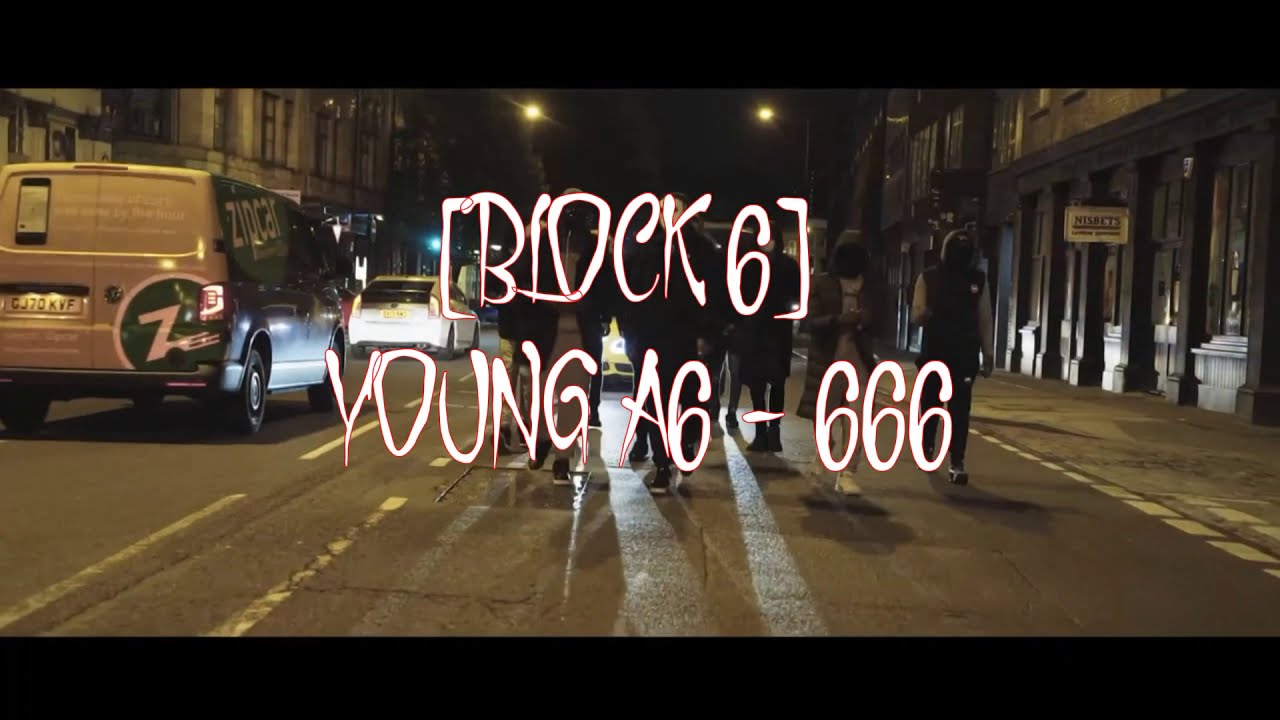 (Block 6) Young A6 - 666 [Music Video] - YouTube