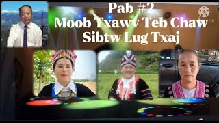 Paab #2 - Moob Txawv Tebchaws Sibtw Lug Txaj - Nam Pajhwm Thoj, Maiv Mim Huj hab Zeb Thoj -