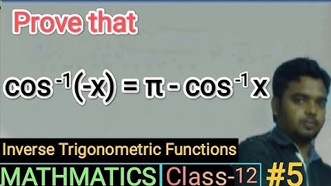 Prove that cos^-1(-x) = π - cos^-x, Mathmatics,class -12,inverse trigonometry function,GA,cos(π -x),