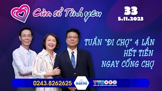 Tuần "Đi chợ" 4 lần - Hết tiền ngay cổng chợ | Cửa sổ tình yêu 33