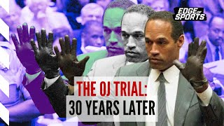 The OJ Simpson trial: 30 years later | Edge of Sports