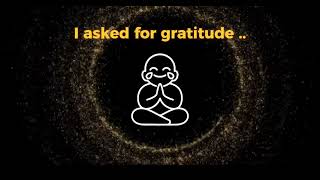 I asked for GRATITUDE. | My God Laughs