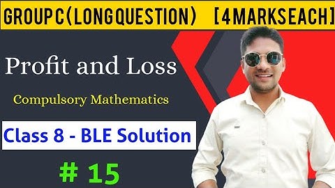 Profit and Loss In Nepali | BLE Class 8 Math | BLE Model Question Solution | Profit and Loss Class 8