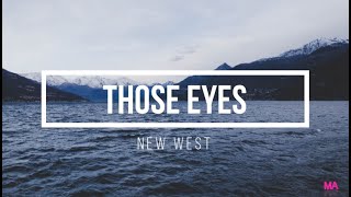 Video thumbnail of "New West - Those Eyes (Lyrics)"