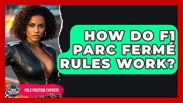 How Do F1 Parc Fermé Rules Work? - Pole Position Experts
