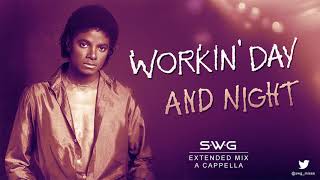 WORKIN' DAY AND NIGHT - (SWG Extended Mix A Cappella) - MICHAEL JACKSON (Off The Wall)