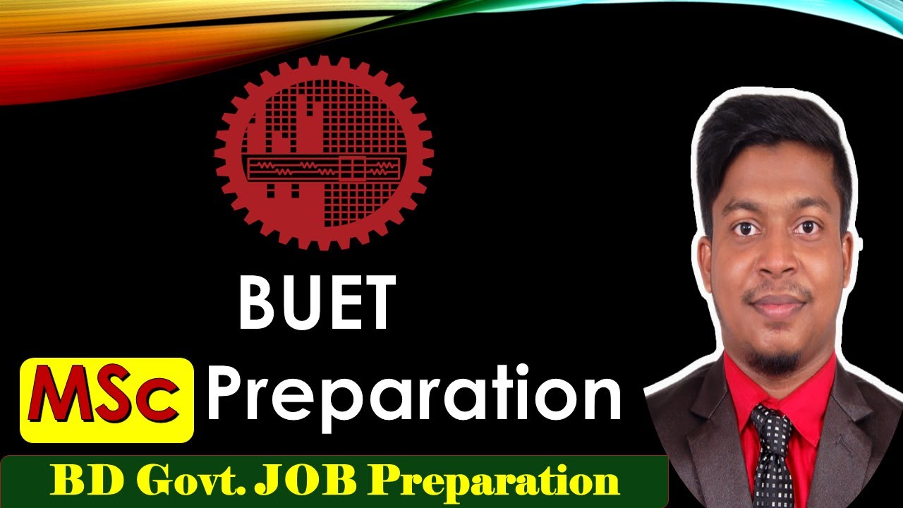 BUET MSc Admission Test In Civil Engineering Preparation Tips BUET MSc Admission Test In Civil Engineering Preparation Tips
