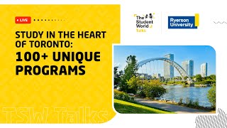 TSW Talks - Study in the heart of Toronto: 100+ Unique programs