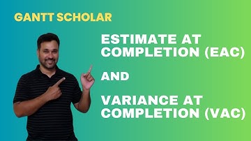 Estimate At Completion (EAC) and Variance At Completion (VAC) from EVM