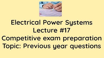 POWER SYSTEMS PREVIOUS YEAR QUESTION AND ANSWERS  ALL COMPETITIVE EXAMS EEE ECE