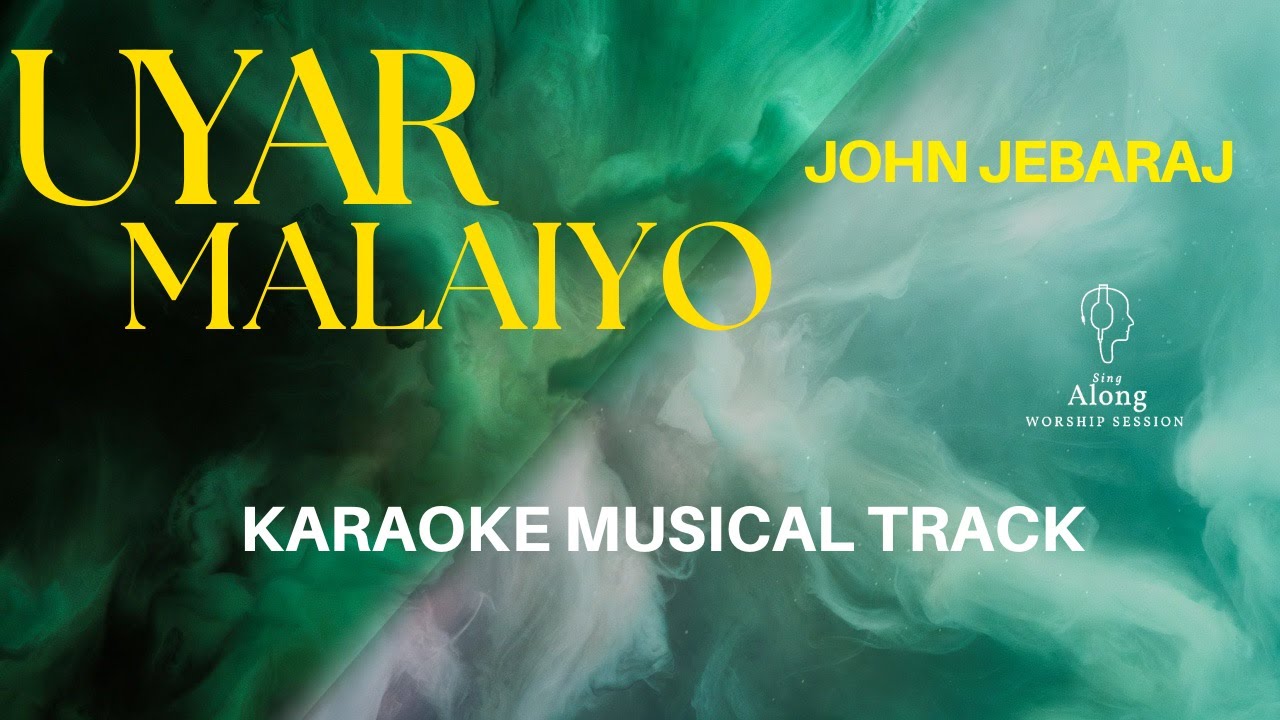 Uyar Malaiyo - John Jebaraj | Karaoke Music Track | John Jebaraj