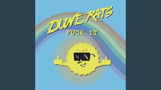 Miniatura de vídeo de "Dune Rats - Fuck It"