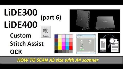 Canon IJ Scan Utility A3 Scan, Custom and OCR - Canon LiDE300 LiDE400 (part6)