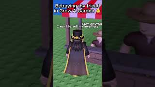 Betrayal In Grow A Garden Be Like...  #shorts #roblox #growagarden