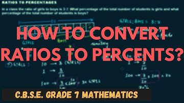 How to Convert Ratios to Percents? || Percentage || C.B.S.E. Grade 7 Mathematics