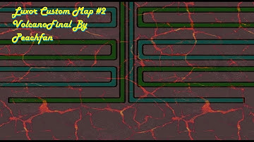 Luxor Custom Map: #2 Volcanofinal By Peachfan