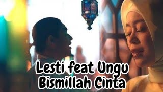 Lesti feat Ungu - Bismillah Cinta (Lirik Lagu)