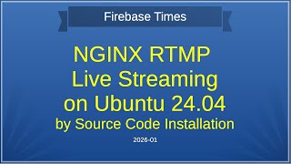 NGINX RTMP Live Streaming on Ubuntu Source Code Installation
