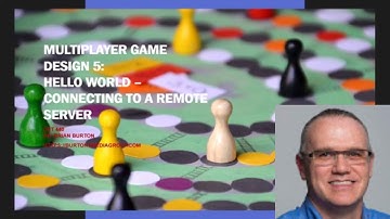 Multiplayer Game Dev - Lecture 5:  Connecting to a Remote Server