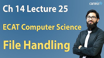 ECAT Computer Science - Ch 14, File Handling - ECAT Computer