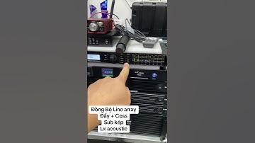 Đồng bộ loa Line aray Lx acoustic DA112 + Sub Kép VTK 218, đẩy class D và coss FIR mới nhất