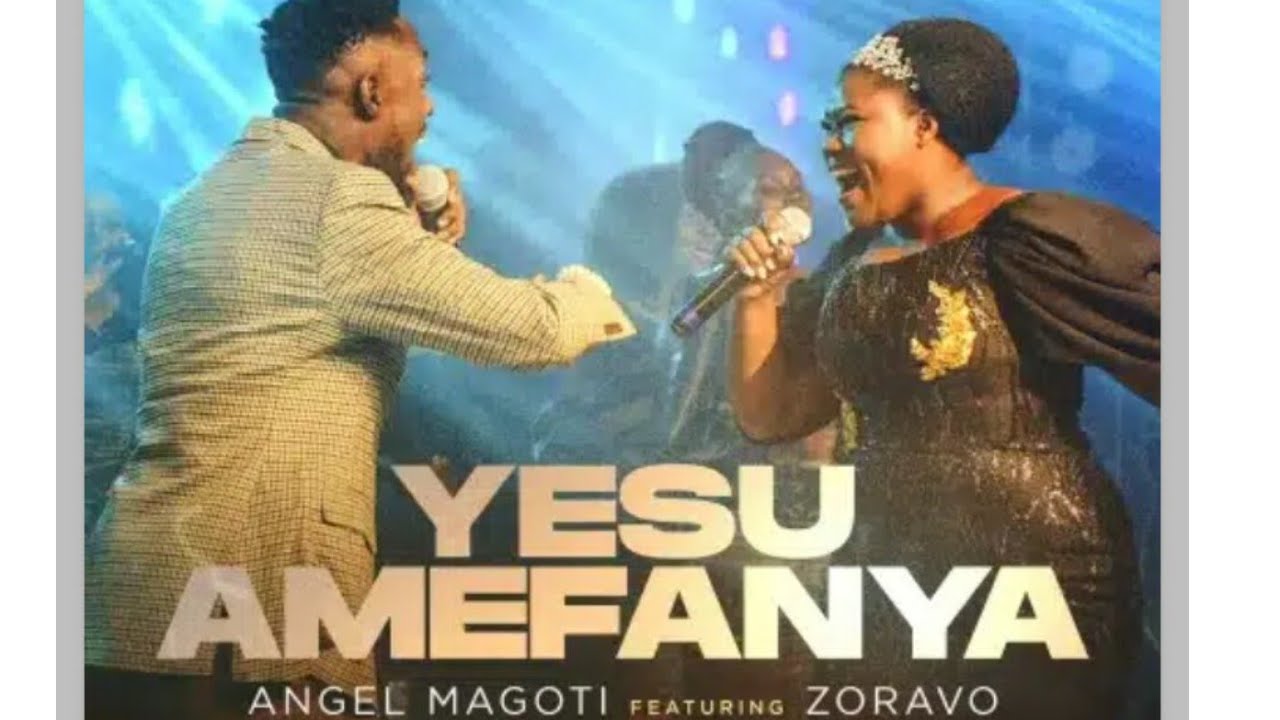 Yesu Amefanya lyrics by Angel Magoti ft Zoravo praise song