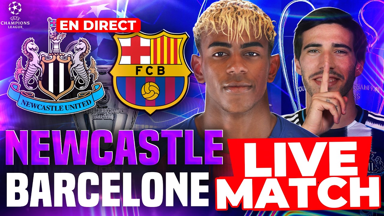 🔴 NEWCASTLE - BARCELONE LIVE |🏆BARCA BATAILLE ST JAMES PARK🔥| LIGUE DES CHAMPIONS | CHAMPIONS LEAGUE