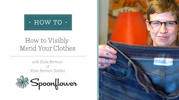How to Visibly Mend Your Clothes with Katie Berman | Spoonflower