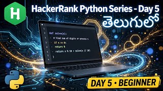 Hacker Rank Python Series for Beginners in telugu | Day5
