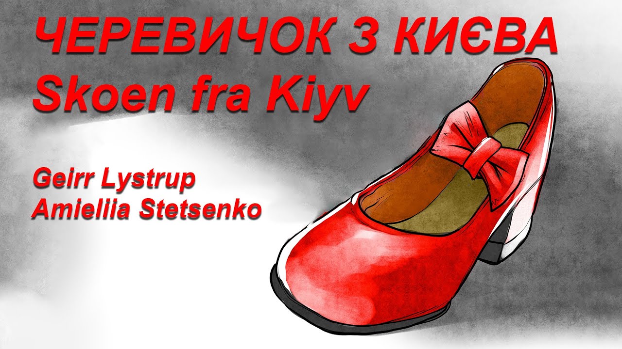 Skoen fra Kyiv - ЧЕРЕВИЧОК З КИЄВА