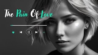 The Pain of Love: Only Love Can Hurt Like This (Official Song) | Lyric Loom