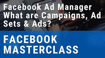 Facebook Ad Manager Tutorial (2019) - Campaigns, Ad Sets & Ads | Beginner To Expert
