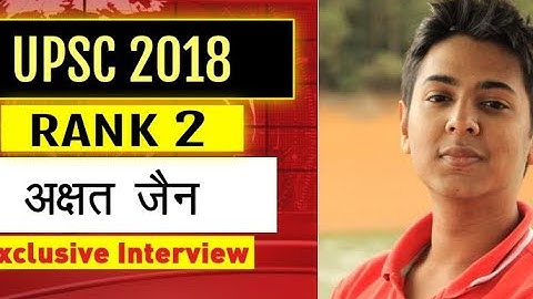 UPSC Topper Mock Interview, Akshat Jain (Rank 2, CSE 2018 )