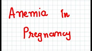 MEDICAL DISORDERS IN PREGNANCY SERIES- ANEMIA