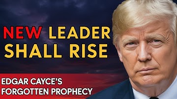 Edgar Cayce ONTHULD Trumps SCHOKKENDE val... En wie er daarna opstaat