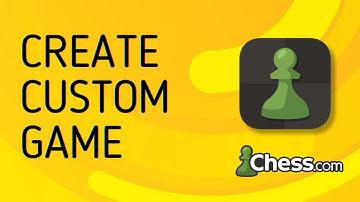 How to Create Custom Game on Chess.com - Full Guide