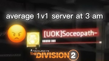 TRASH TALK 🗣️ average 1v1 server at 3am in the division 2