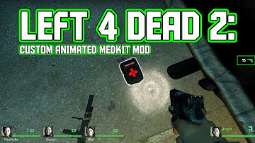 Left 4 Dead 2: Custom Animated Medkit Mod