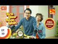 Tera Yaar Hoon Main - Ep 50 - Full Episode - 6th November 2020