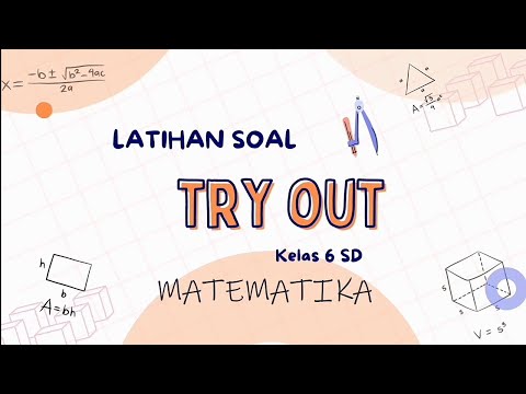 Soal-Soal Try Out Matematika & Pembahasannya | Kelas 6