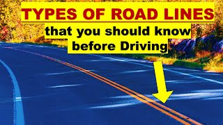 Types of Yellow and White Road Lines | Pavement Markings | Continuous and Broken Lines Meaning