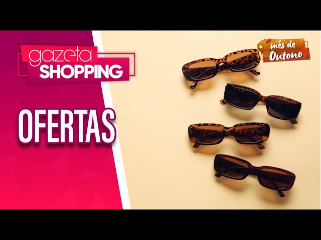 Ofertas para você! | Óticas X  | Gazeta Shopping | #MêsDeOutono