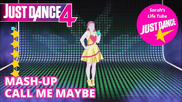 MASHUP | Call Me Maybe - Dance Mashup, Carly Rae Jepsen | 5 STARS | Just Dance 4 [WiiU]