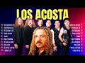 LOS ACOSTA ÉXITOS DEL AYER LOS 15 MÁS GRANDES ÉXITOS 💛~ LOS ACOSTA (2024) ~ 1980s Music