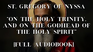 📖 St. Gregory of Nyssa – On the Holy Trinity and On the Godhead of the Holy Spirit