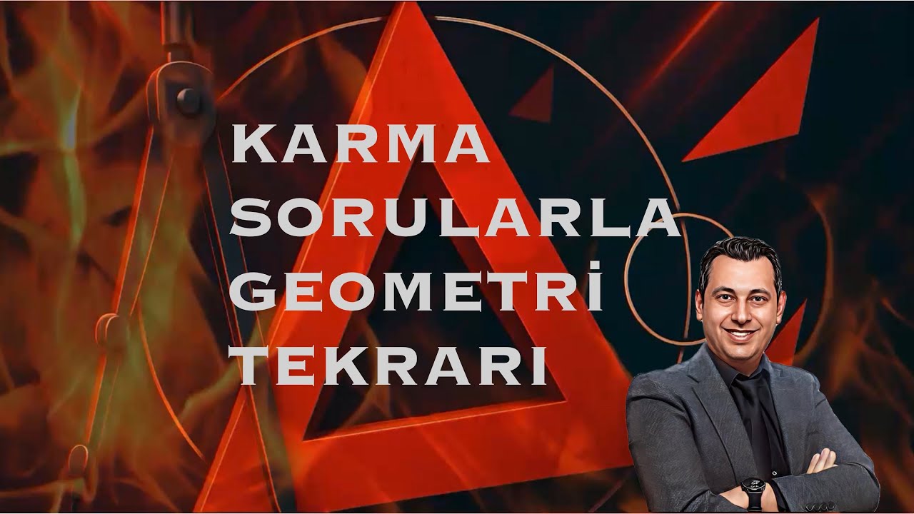 KARMA SORULARLA GEOMETRİ TEKRARI